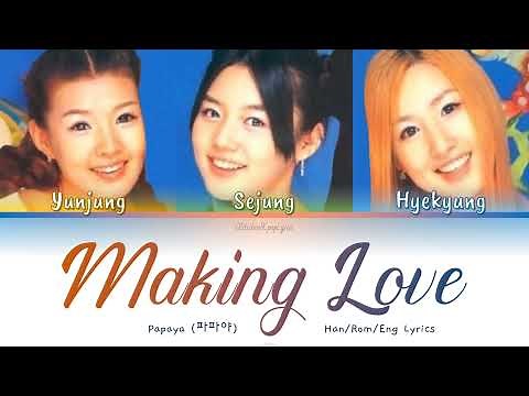 Papaya (파파야) Making Love (사랑만들기) - Han/Rom/Eng Lyrics (가사) [2001]