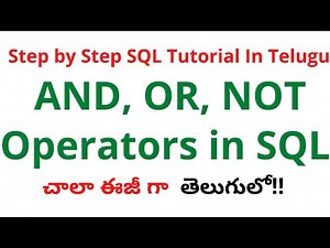 #7 SQL AND, OR, NOT Operators in Telugu|SQL Full Course in Telugu|AND, OR, NOT Operators SQL Telugu