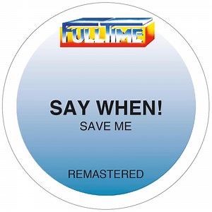 Save Me (Souls Groove Revibe Mix, 2025 Remastered) - Say When: Song Lyrics, Music Videos & Concerts