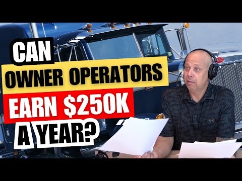 How Owner Operators Can Earn $250K a Year in Trucking