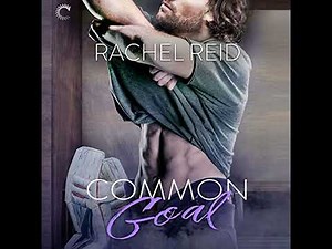 Common Goal by Rachel Reid | Full Audiobook