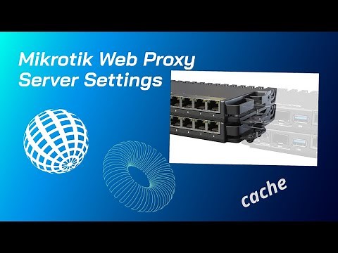 #Mikrotik Web #Proxy #Server Settings