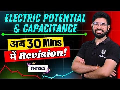 Chapter 2 Class 12 Revision || Electric Potential & Capacitance Revision Oneshot