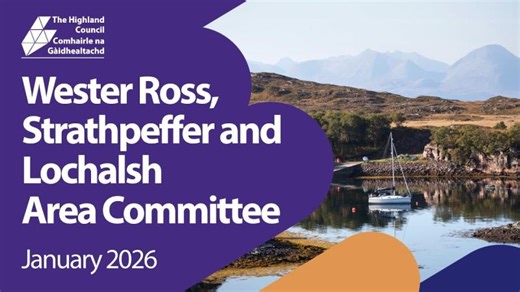 Wester Ross, Strathpeffer and Lochalsh Area Committee - January 2026 | Highland Council