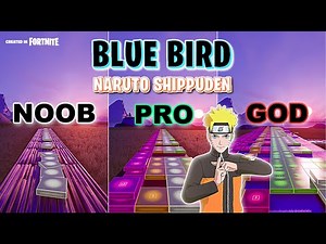 Naruto Shippuden - Blue Bird - Noob vs Pro vs God (Fortnite Music Blocks)