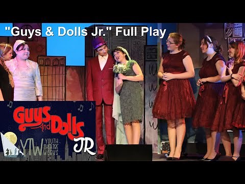 Guys & Dolls Jr. Presented by Youth Theatre Works- Full Play