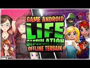 10 Game Android Life Simulation Offline Terbaik