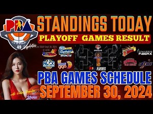 PBA Standings today September 30, 2024 | pba live Games Result & Pba Schedule today Sept. 30, 2024