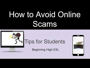 How to avoid online scams: for Beginning High ESL students