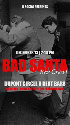 Get ready, DC 🎅🔥 The Bad Santa Bar Crawl is BACK and bigger than ever! Pull out the Santa suits, ugly sweaters, Christmas onesies, and reindeer tights, we’re taking over Dupont on Saturday, December 13th from 2–10PM. All-day drink specials, DJs, giveaways, and the wildest holiday costumes in the city. 🎄🍻 Grab your crew and let’s get ELF’D UP. Ticket link in bio! 📲 Participating Bars: @zebbiesgarden @decadesdc @rewinddc @publicbarlivedc @saufhausbiergarten @twelveaftertwelve & more! 📍 | B S