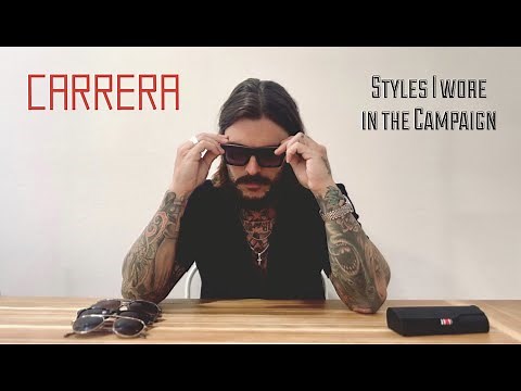 CARRERA SUNGLASSES : Styles I wore In The Worldwide Campaign