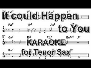 It Could Happen to You - KARAOKE (Backing Track) for Tenor Sax