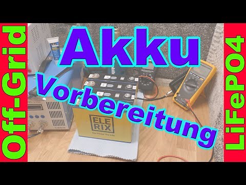 LiFePo4 Akku Vorbereitung | Barcode, Innenwiderstand, Kapazitätstest, Initialladung, Zellverbinder