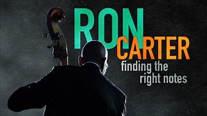 Ron Carter: Finding the Right Notes