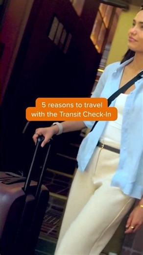 5 reasons you'll love the Transit Check-In