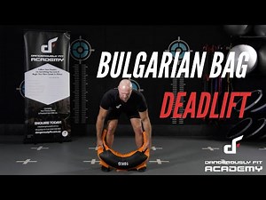 Bulgarian Bag Deadlift - Demonstration Video