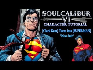 SoulCalibur VI Tutorial - How to make SUPERMAN