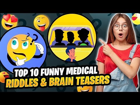 Top 10 Hilarious Medical Riddles & Brain Teasers You Can't Resist!