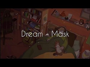 Dream - Mask (Lyrics)
