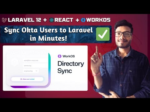 Sync Users from Okta to Laravel 12 + React in Minutes with WorkOS SCIM | Directory Sync in WorkOS