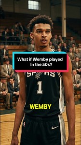 What If Wemby Played Basketball in the 50s?
