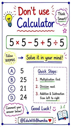 🧠 Test your BODMAS skills with this fun maths challenge!Question:5 × 5 − 5 + 5 ÷ 5 = ? #mathway