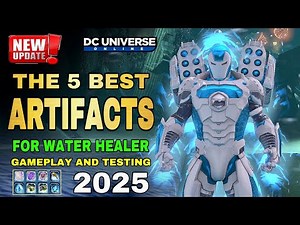 DCUO Water Healing Best 5 Artifacts Update and Gameplay 2025