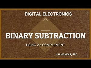 1.7 Binary Subtraction | 2's complement method | V H Mankar |