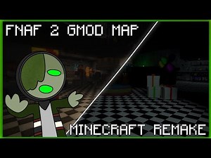 I BUILT THE FNAF 2 GMOD MAP IN MINECRAFT [WITH MODS] DOWNLOAD