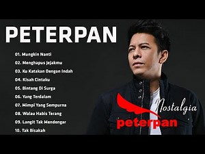 Peterpan Full Album Terbaik Sepanjang Masa Kumpulan Lagu Hits Peterpan Nostalgi