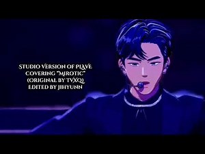 PLAVE – “MIROTIC” (TVXQ!) | Studio Version