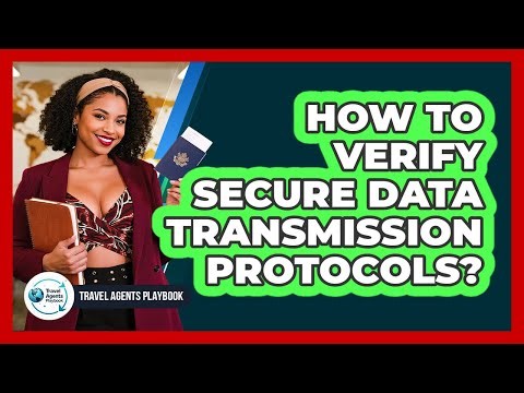 How to Verify Secure Data Transmission Protocols?