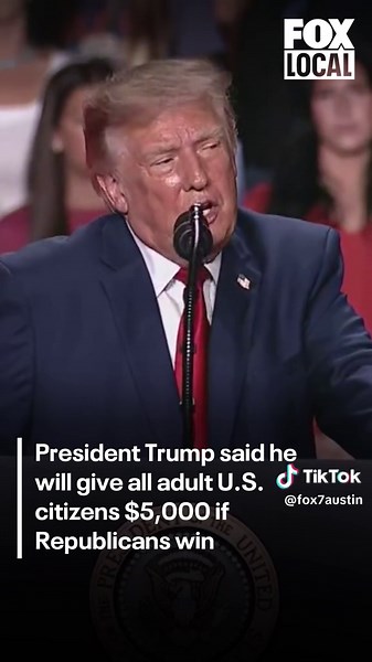 President Trump said he would give $5,000 to all adult U.S. citizens if Republicans win this Election Day.