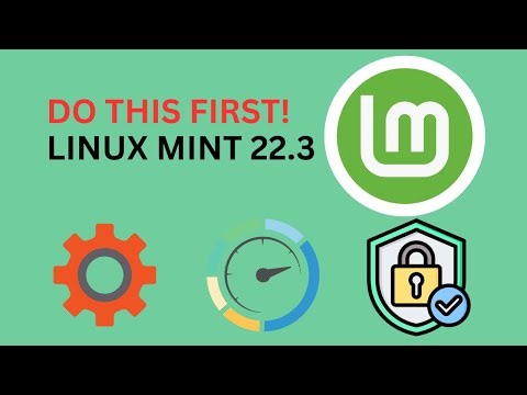 12 Things to Do After Installing Linux Mint 22.3 | Essential Setup Guide