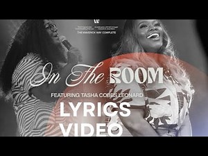 TASHA LEONARD COBBS FT NAOMI RAINS HE'S IN THE ROOM LYRICS VIDEO