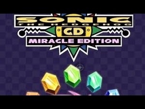 Sonic CD:Miracle Edition [Full gameplay]+All Time Stones