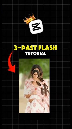 “3-Part Flash Tutorial | CapCut tutorial |