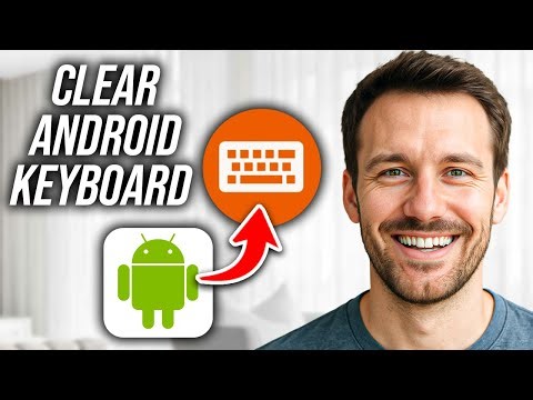How To Clear Keyboard History on Android Phone Wipe Away Your Keyboard History