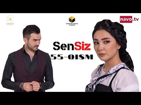 Yangi "Sensiz" (o'zbek serial) 55-qism | Сенсиз (ўзбек сериал) 55-қисм