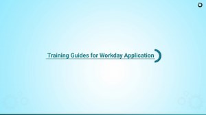 3.4 Training Guides for Workday Application​