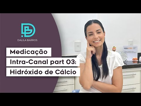 MEDICAÇÃO INTRA-CANAL: part03 HIDRÓXIDO DE CÁLCIO