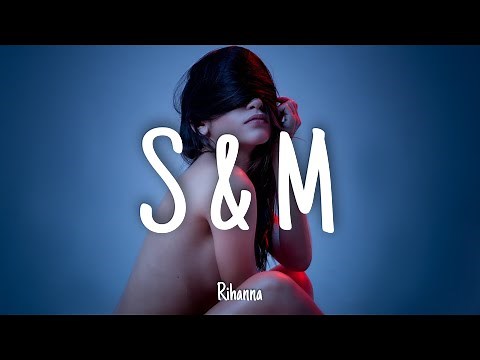 S&M - Rihanna | Lyrics [1 HOUR]