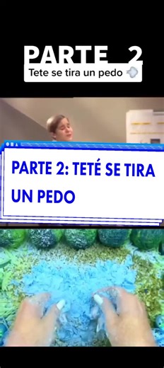 Teté se tira un pedo: Parte 2 de la historia