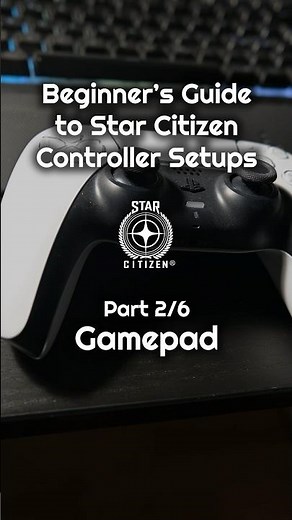 Star Citizen setups 2/6: Gamepad #gaming #pcgaming #starcitizen