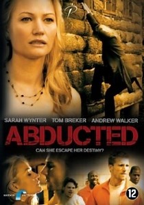 Abducted: Fugitive for Love (Film, 2007) - MovieMeter.nl