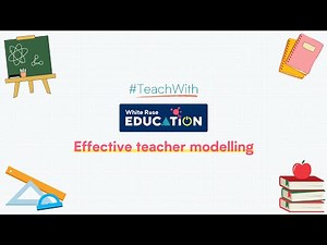 #TeachWithWhiteRose | Effective teacher modelling