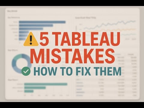 5 Common Tableau Mistakes (and How to Fix Them!) | Data Viz Decoded