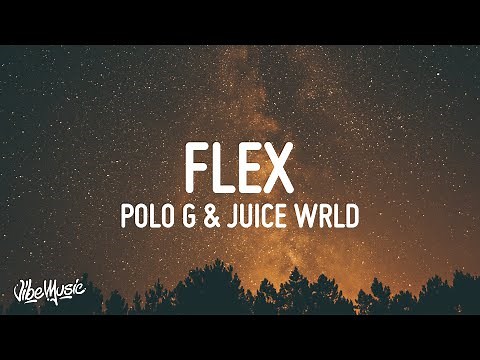 Polo G - Flex (Lyrics) ft. Juice WRLD