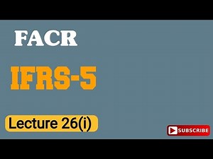 IFRS-05 part (i) | Lecture no 26