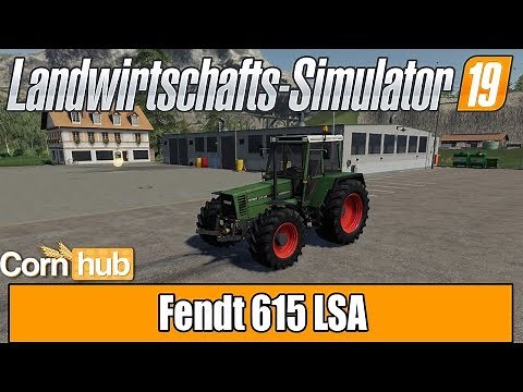 LS19 Modvorstellung - Fendt 615 LSA - Farming Simulator 19 Mods